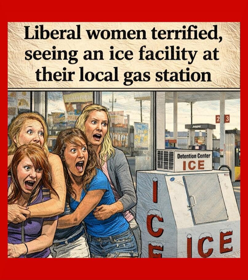Liberal women terrified, seeing an ice facility at their local gas station. Detention Center ICE. ICE.