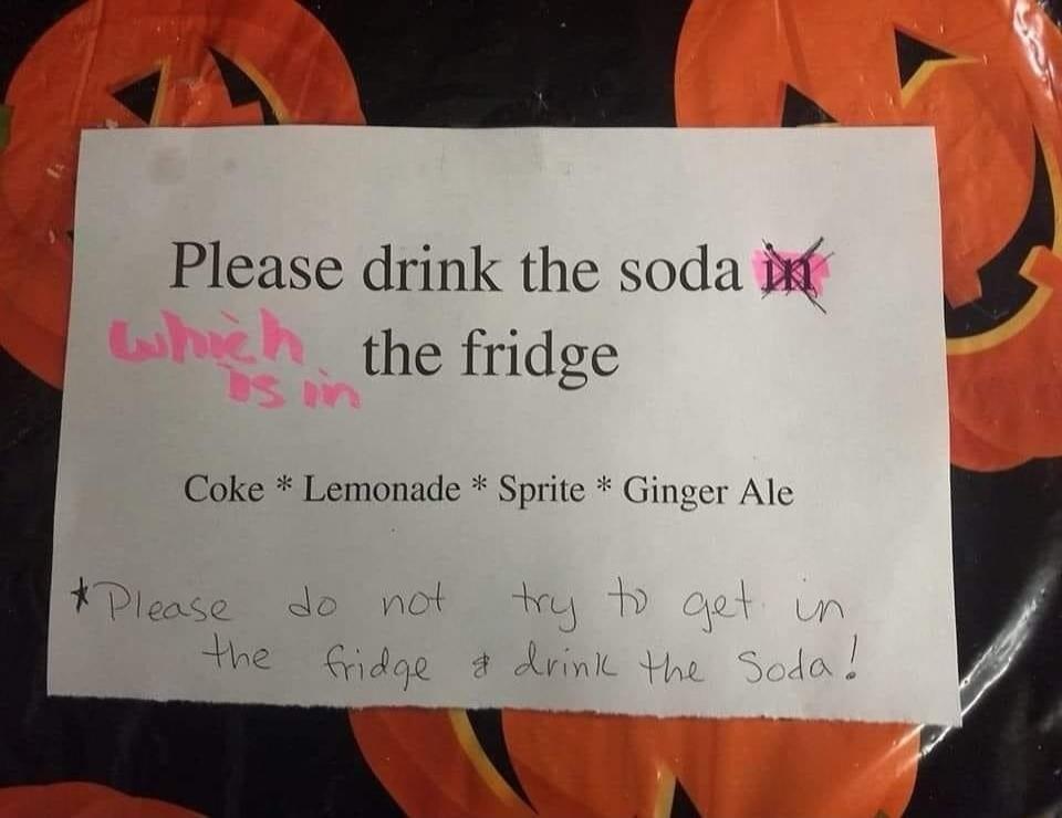 PN Please drink the soda P the fridge Coke Lemonade Sprite Ginger Ale T Please