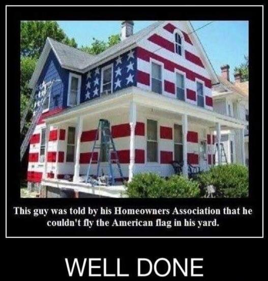 This guy was told by his Homeowners Association that he couldn't fly the American flag in his yard. WELL DONE