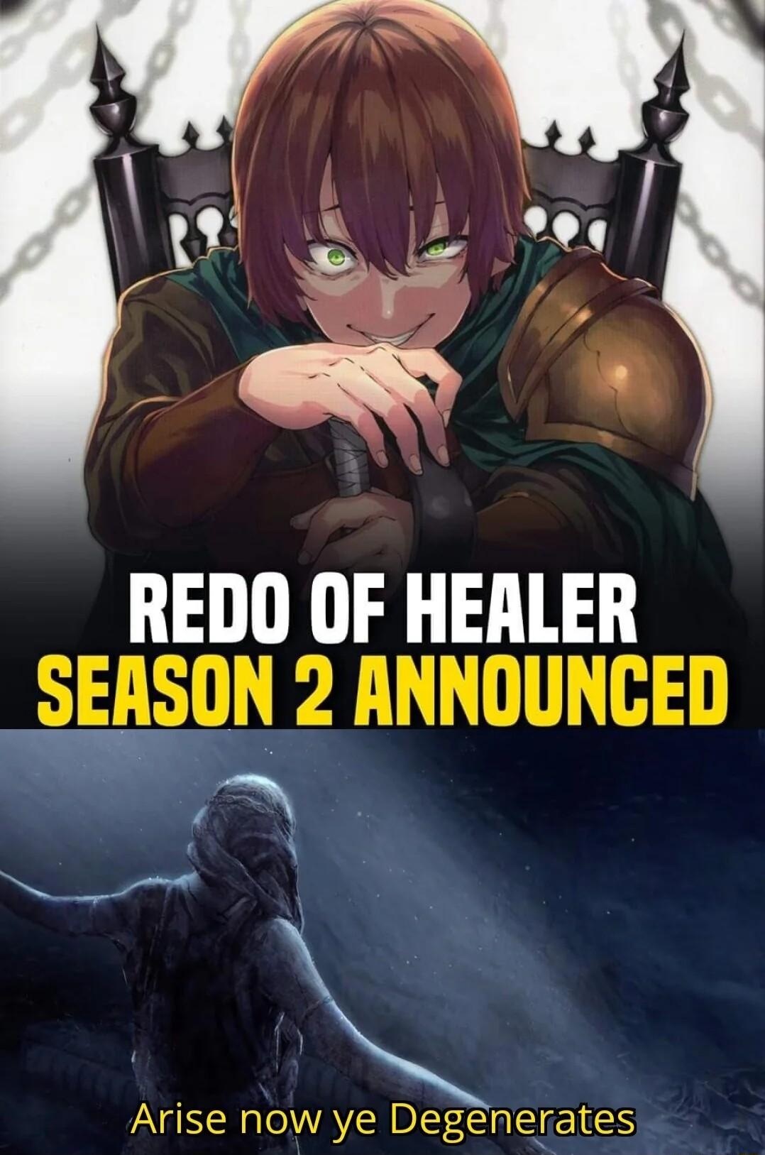L r il REDO OF HEALER SEASON 2 ANNOUNCED e Arise now ye Degenerates