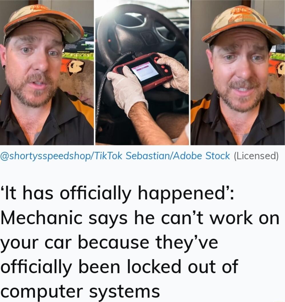 shortysspeedshopTikTok SebastianAdobe Stock Licensed It has officially happened Mechanic says he cant work on your car because theyve officially been locked out of computer systems