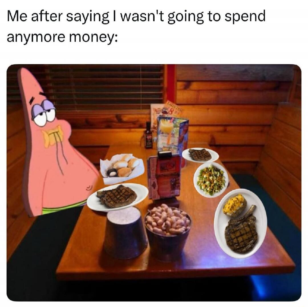 Me after saying I wasn't going to spend anymore money:
