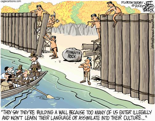 THEY SAY THEYRE BUILDING A WALL BECAUSE TOO MANY OF US ENTER ILLEGALLY AND WONT LEARN THEIR LANGUAGE OR ASSIMILATE INTO THEIR CULTURE