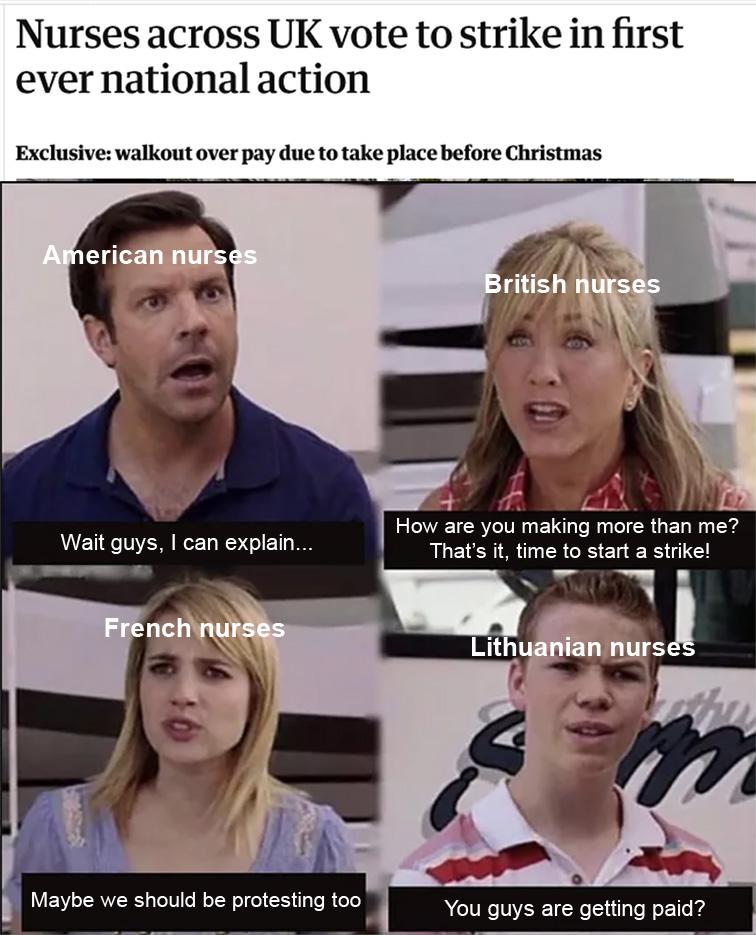 Nurses across UK vote to strike in first ever national action Exclusive walkout over pay due totake place before Christmas re you making more than me it time to start a strike