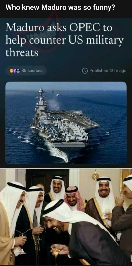 Who knew Maduro was so funny?
Maduro asks OPEC to help counter US military threats