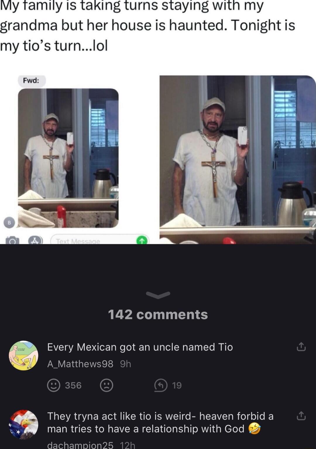 Vly Tamily Is taking turns staying wi grandma but her house is haunted my tios turnlol 142 comments o Every Mexican got an uncle named Tio They tryna act like tio is weird heaven forbid a man tries to have a relationship with God