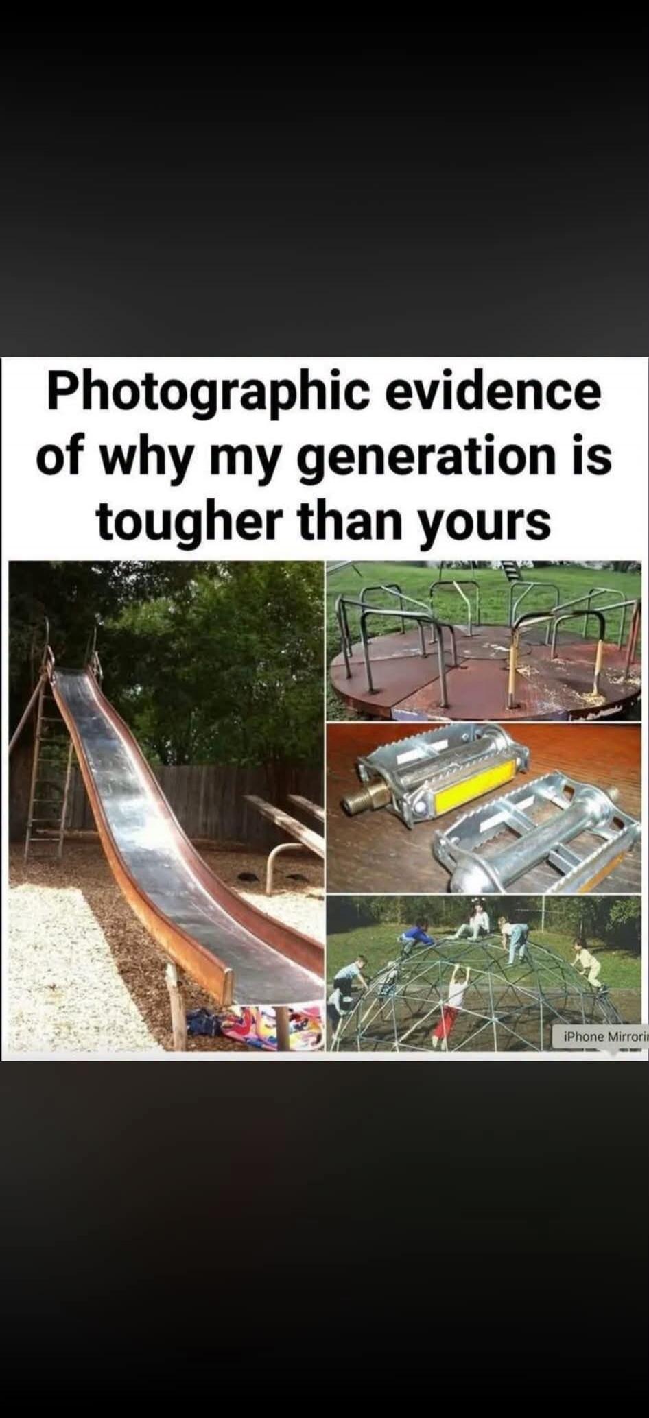 Photographic evidence of why my generation is tougher than yours. The image displays a collage of old playground equipment and bicycle parts, including a tall metal slide, a rusty metal merry-go-round, sharp-edged bicycle pedals, and children playing on a metal geodesic dome climber.