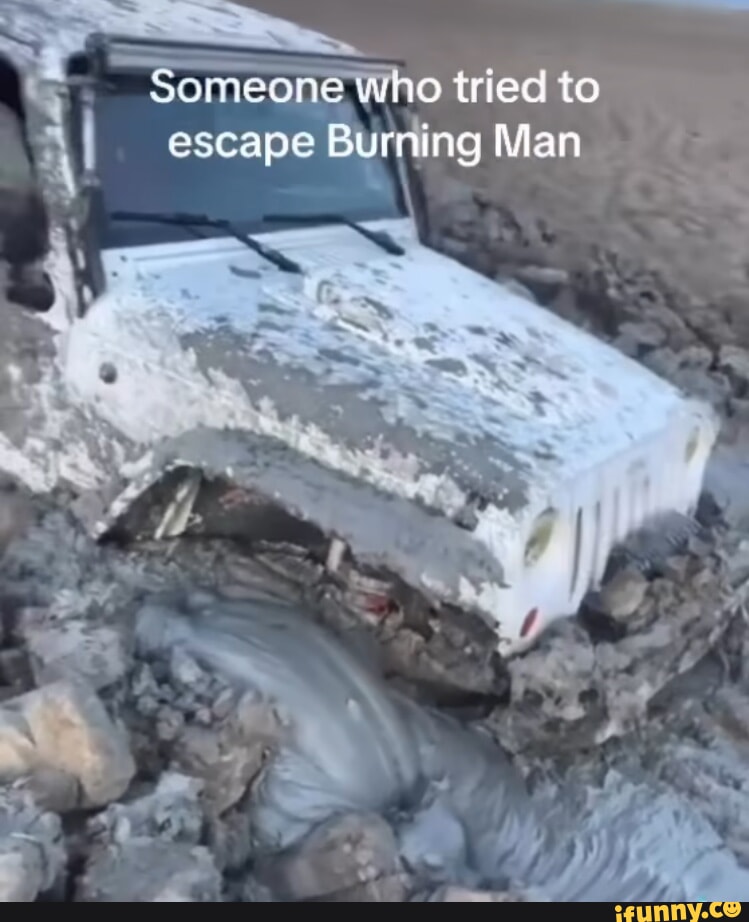 Someone Who tried to escape Burriing Man