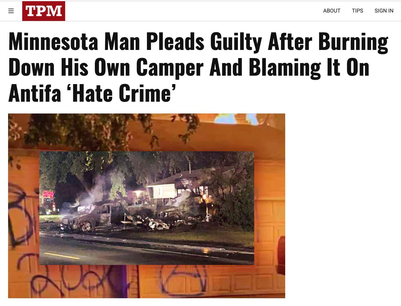 Minnesota Man Pleads Guilty After Burning Down His Own Camper And Blaming It On Antifa Hate Crime