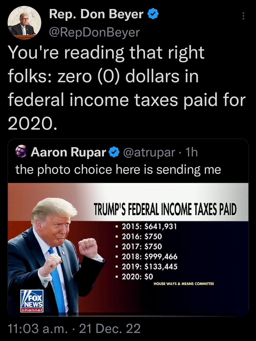 5 Rep Don Beyer RepDonBeyer Youre reading that right I SR EICXORIETER federal income taxes paid for plepIe Aaron Rupar atrupar 1h the photo choice here is sending me TRUMPS FEDERAL INCOME TAXES PAID 5641931 5750 5750 5999466 133445 2020 50 LR HOKE W NEA B p1 ToN