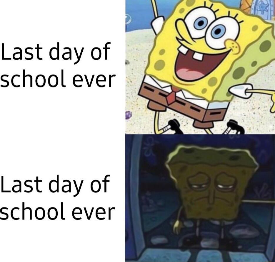 Last day of school ever Last day of school ever