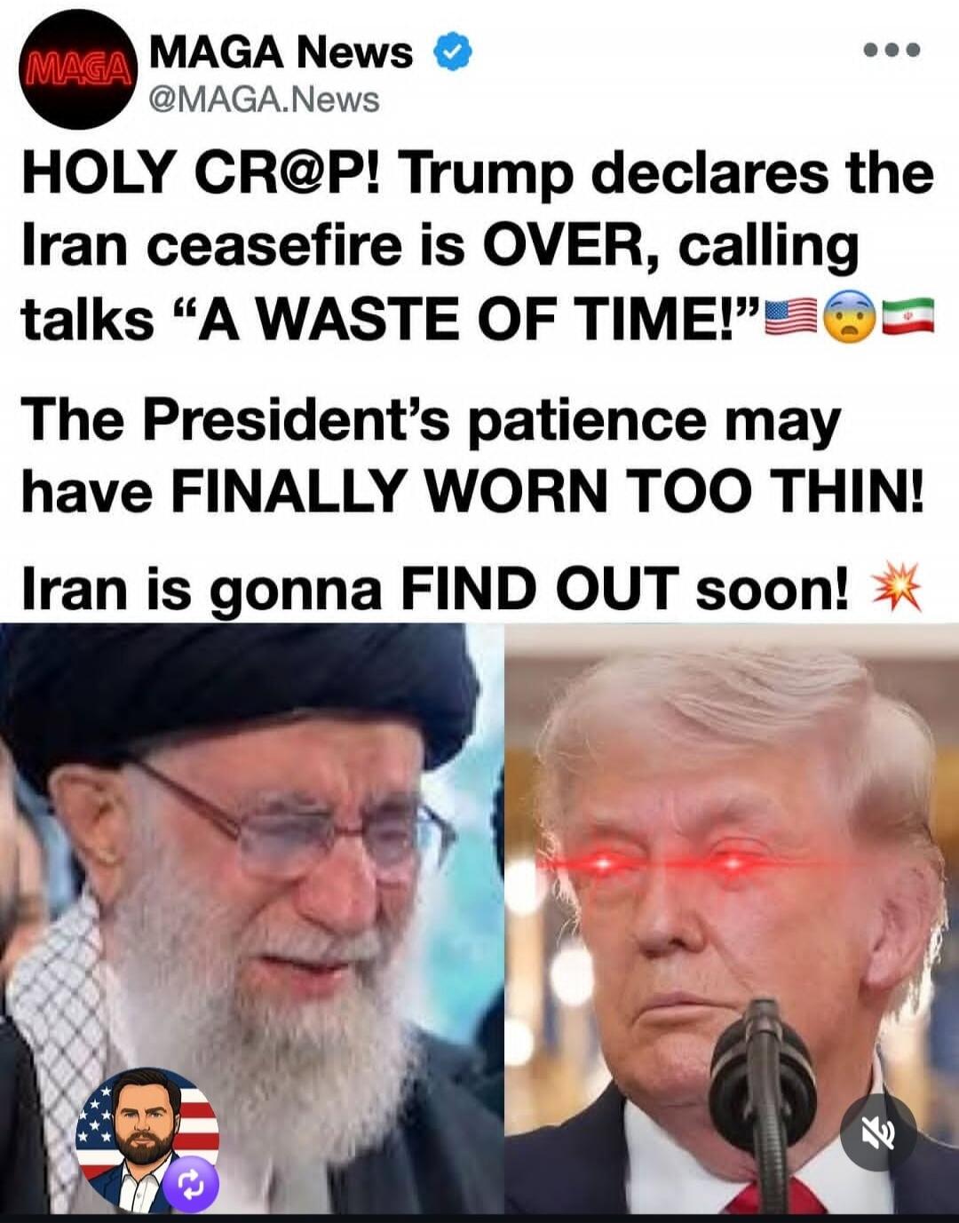 MAGA News @MAGA.News HOLY CR@P! Trump declares the Iran ceasefire is OVER, calling talks 