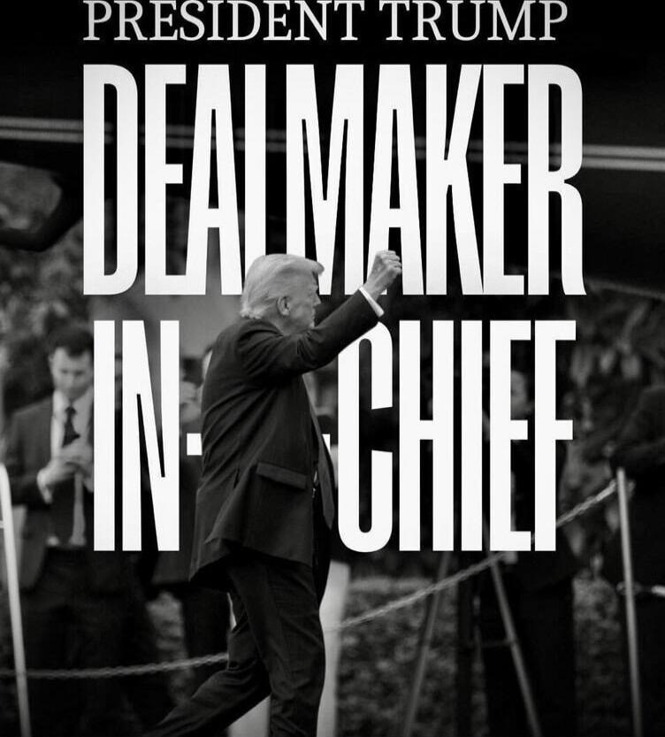 PRESIDENT TRUMP
DEALMAKER IN CHIEF