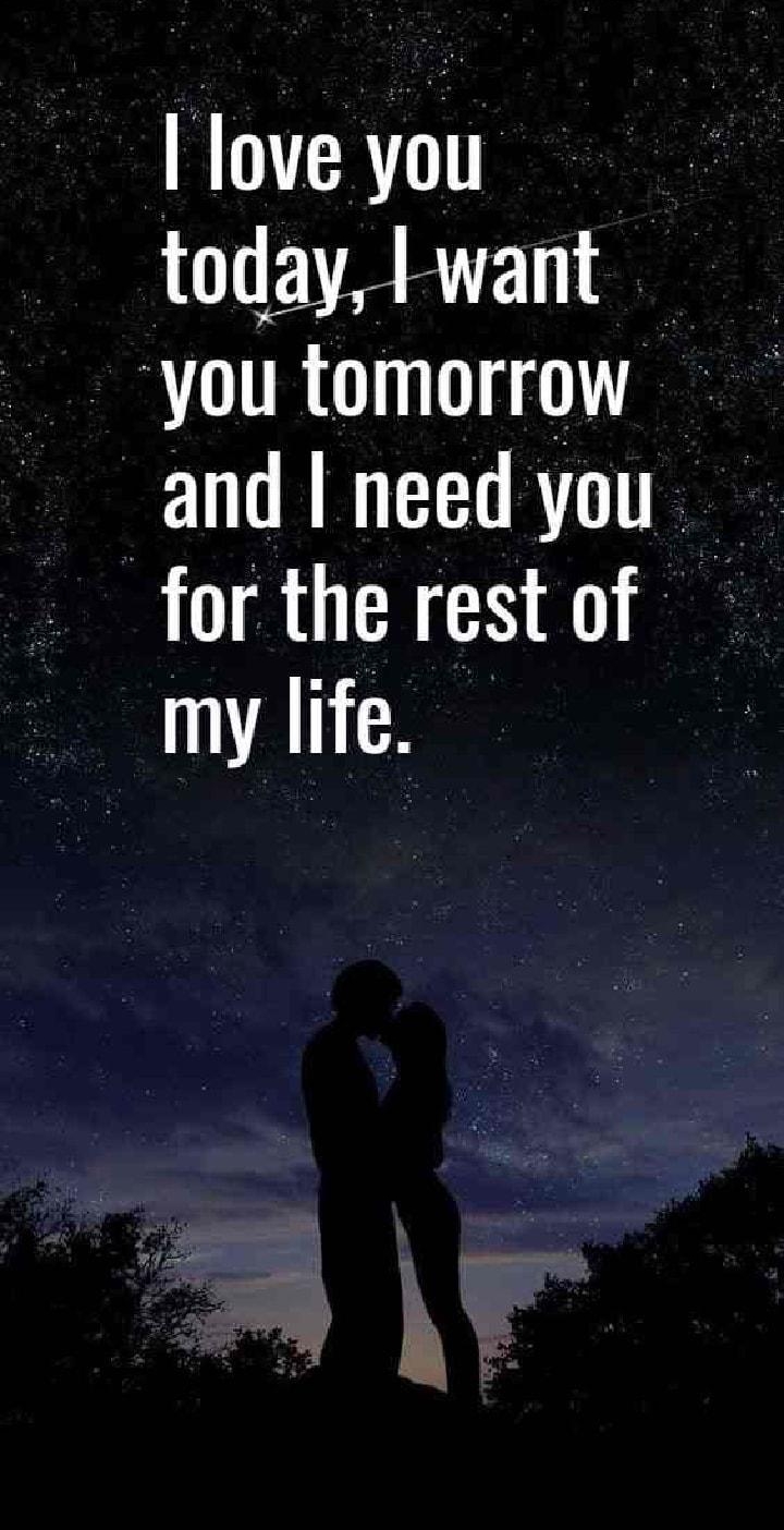 MR today want you tomorrow and need you for the rest of my life