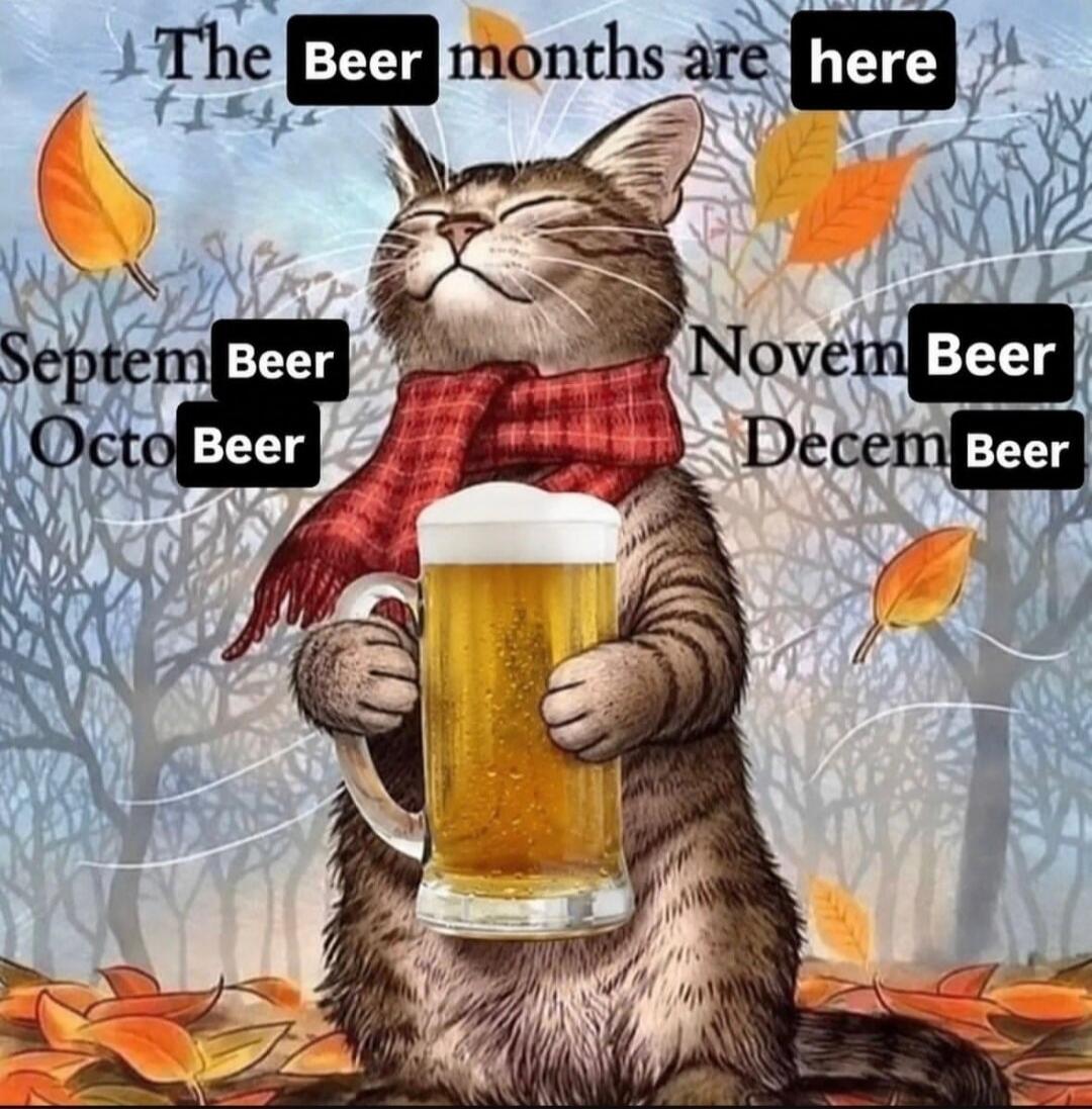 The Beer months are here Septem Beer Octo Beer Novem Beer Decem Beer