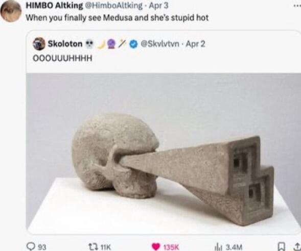 HIMBO Altking HimboAltking Apr 3 When you finally see Medusa and shes stupid hot skoloton 00OUUUHHHH OSkvivtvn Apr2 O I e ey a2