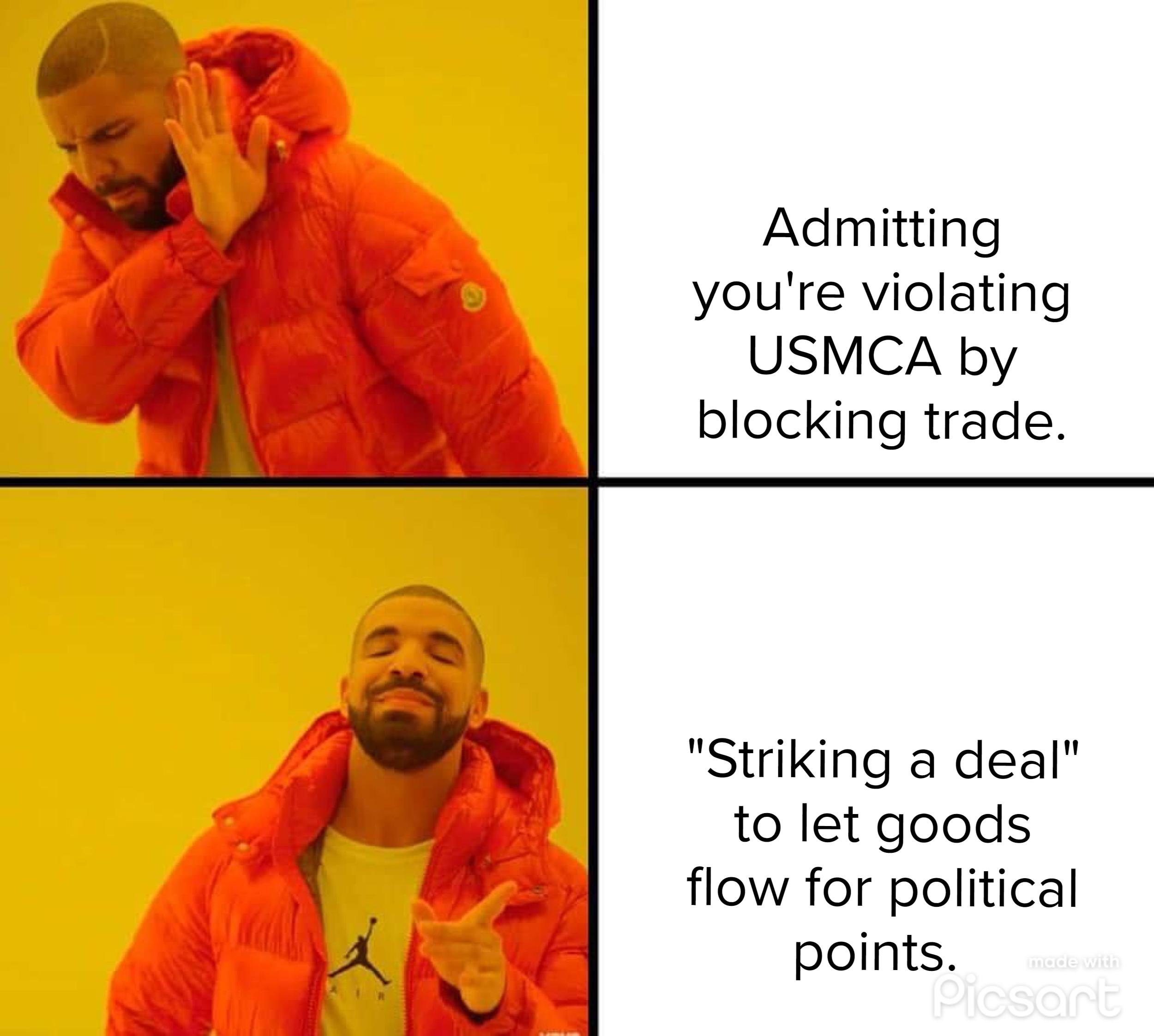 Admitting youre violating USMCA by blocking trade Striking a deal to let goods flow for political points