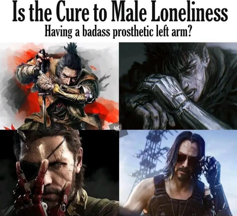 Is the Cure to Male Loneliness Having a badass prosthetic left arm