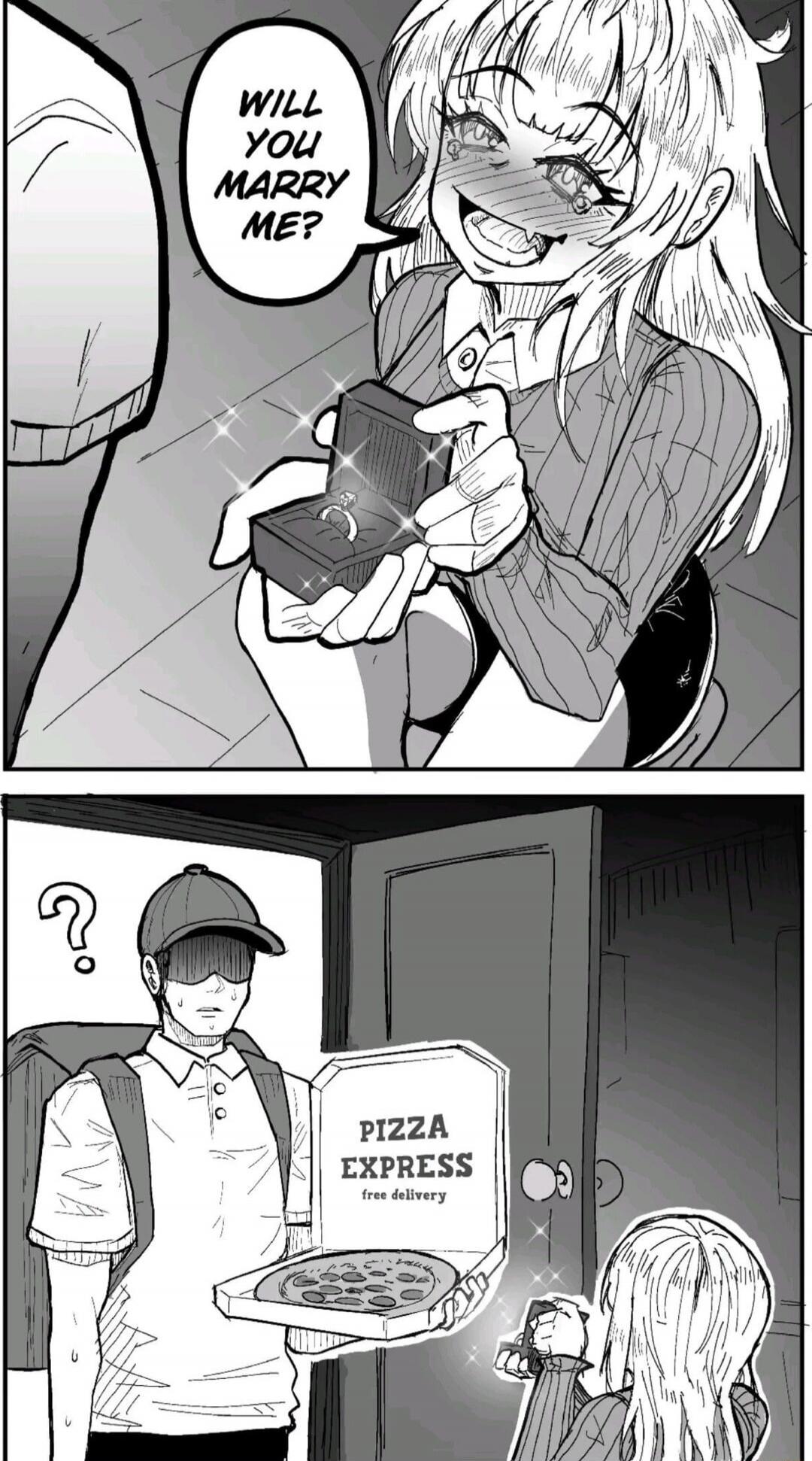 WILL YOU MARRY ME?
PIZZA EXPRESS free delivery