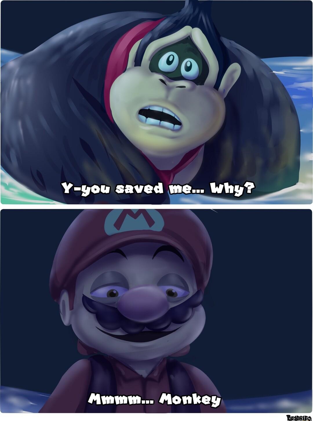 Y you saved me Why Mwmwmm Monkey