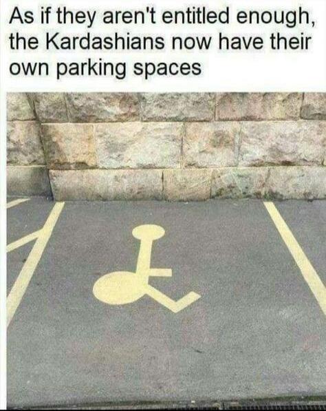 As if they aren't entitled enough, the Kardashians now have their own parking spaces