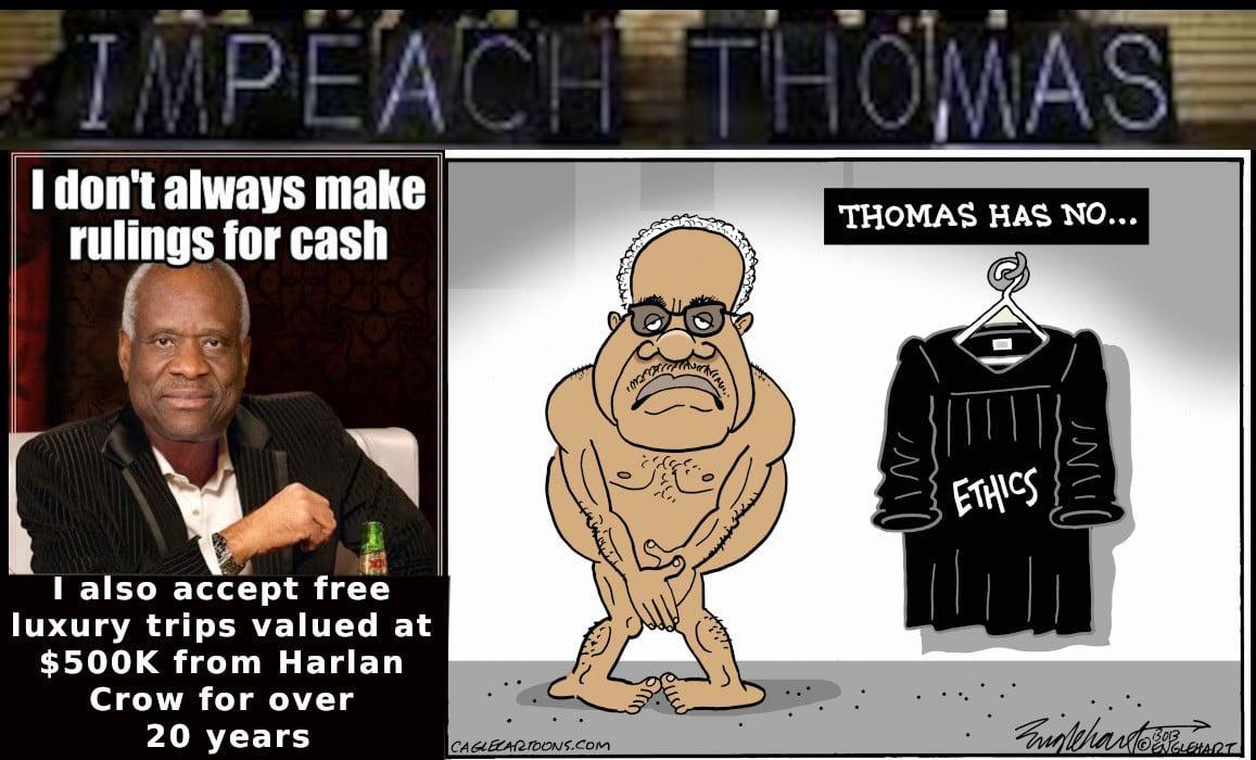 IMPEA Idont always make 1 also accept free luxury trips valued at 500K from Harlan Crow for over 20 years