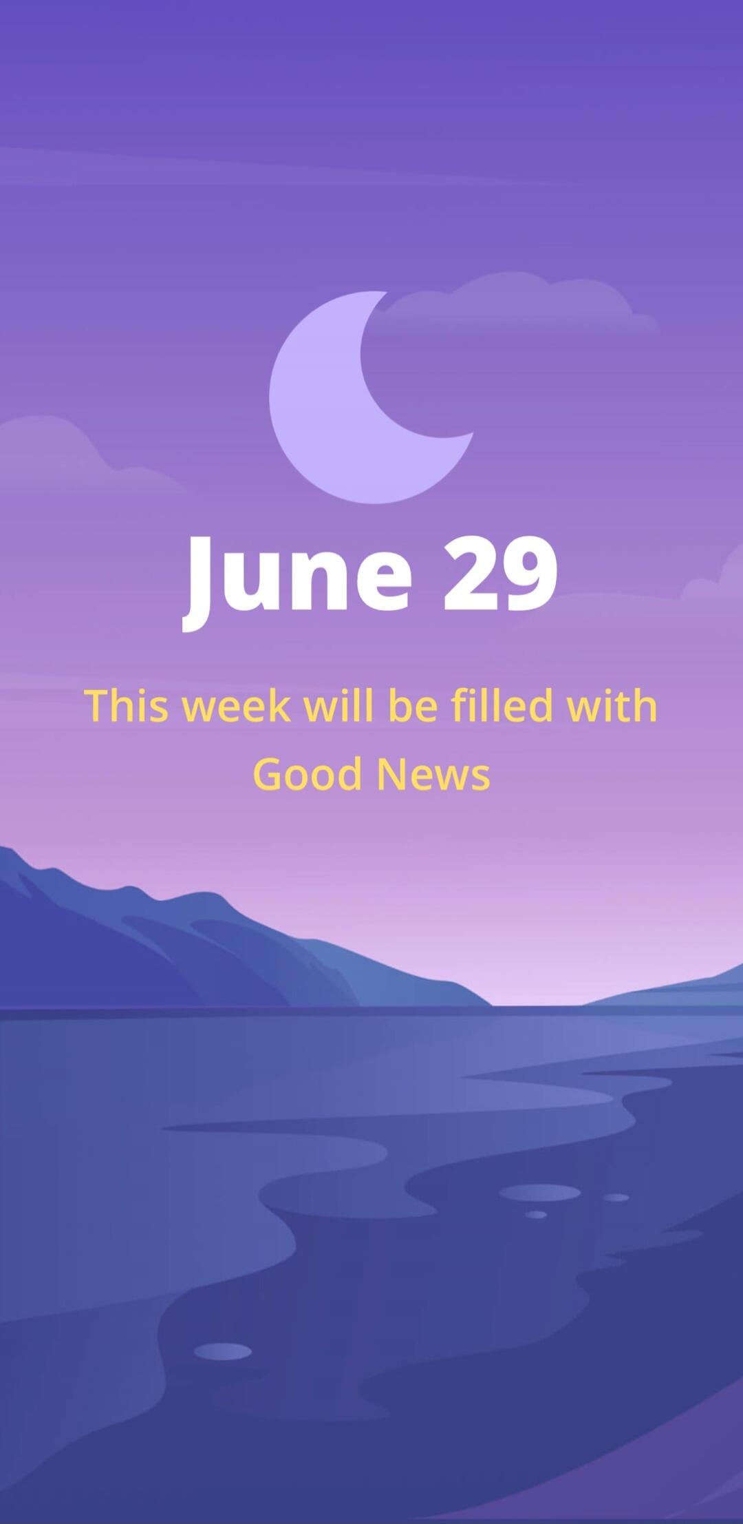 June 29. This week will be filled with Good News.