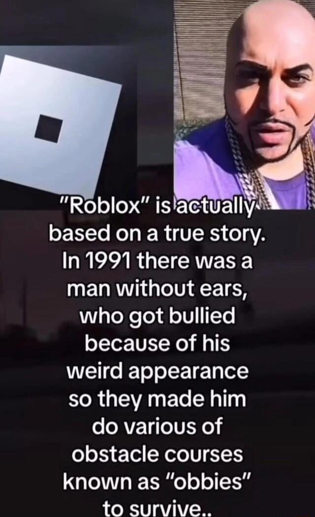 Roblox islalctul allysz ELTo Kol IR V K 619 VA In 1991 there was a MEWRT GG E ETES IaTeXeTo 4oV fTe because of his weird appearance so they made him oeRVEToIVEYe o o e Tel TV 1 known as obbies to survive