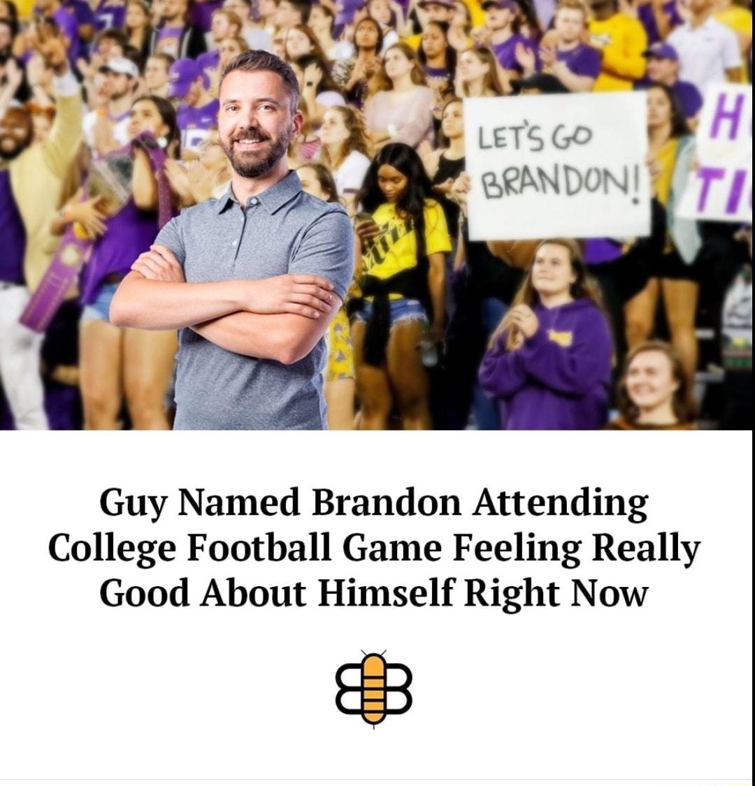 Guy Named Brandon Attending College Football Game Feeling Really Good About Himself Right Now 3