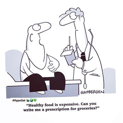HypoGal V Healthy food is expensive Can you write me a prescription for groceries