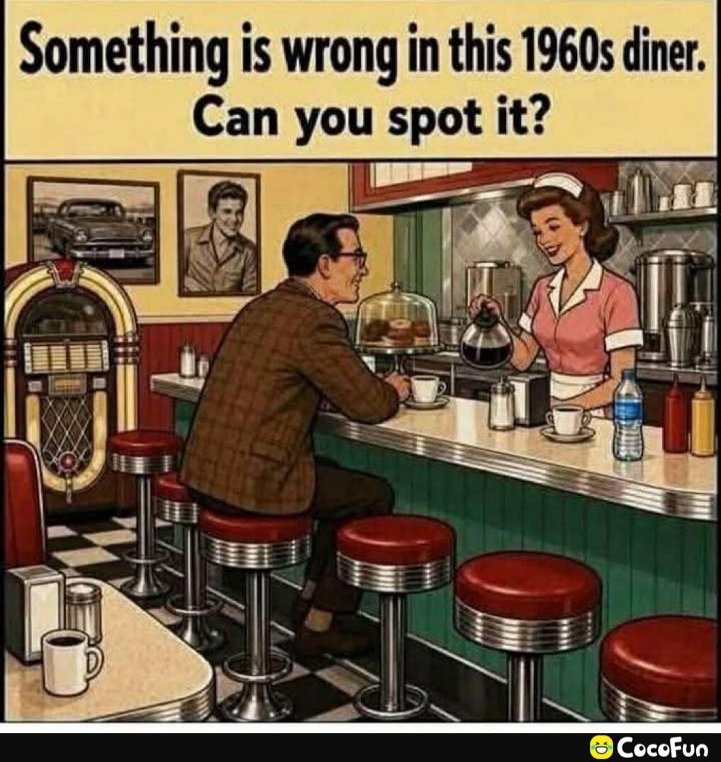 Something is wrong in this 1960s diner. Can you spot it?