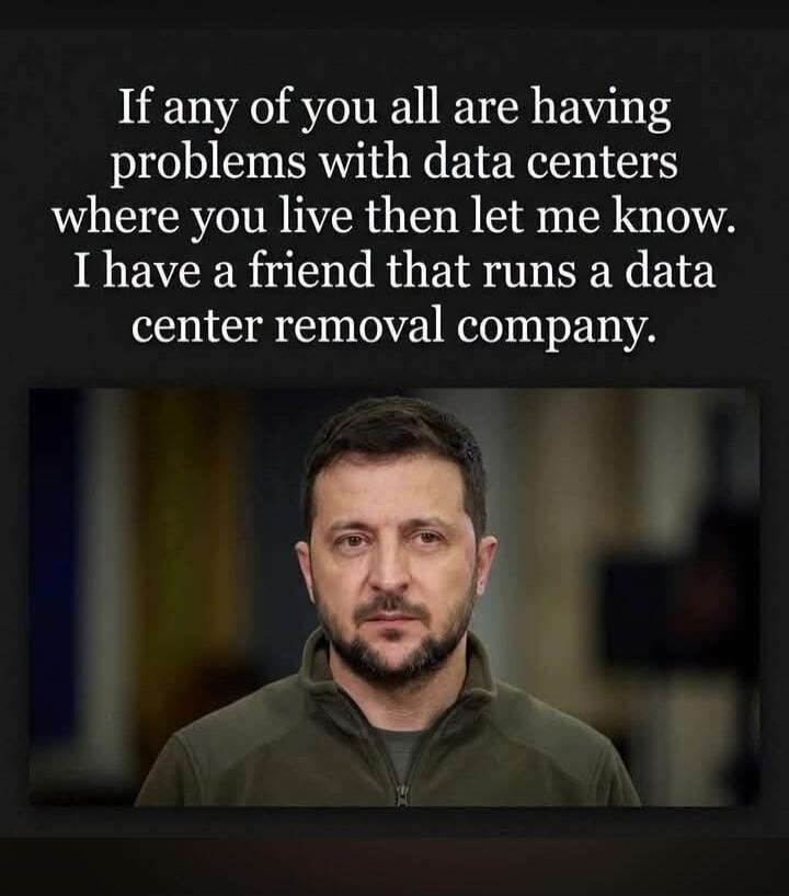 If any of you all are having problems with data centers where you live then let me know. I have a friend that runs a data center removal company.
