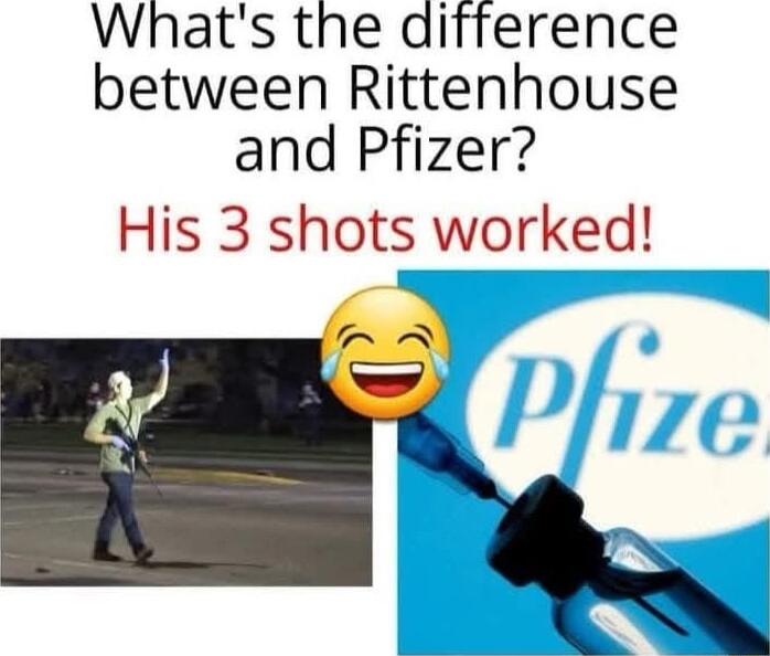 Whats the difference between Rittenhouse and Pfizer His 3 shots worked