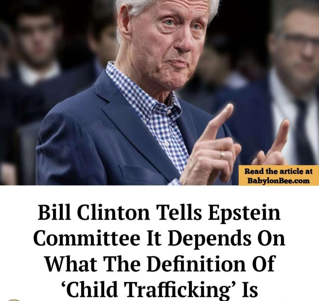 Bill Clinton Tells Epstein Committee It Depends On What The Definition Of 'Child Trafficking' Is