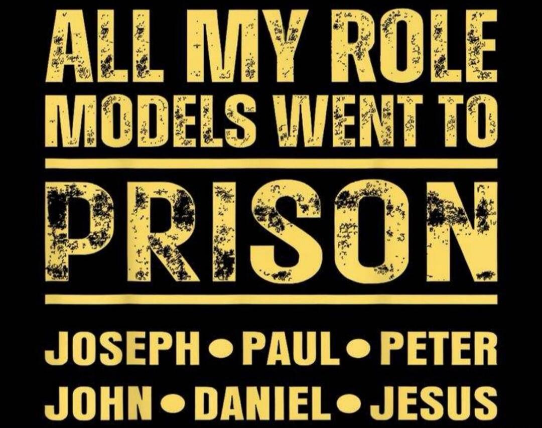 ALL MY ROLE MODELS WENT TO PRISON JOSEPH PAUL PETER JOHN DANIEL JESUS