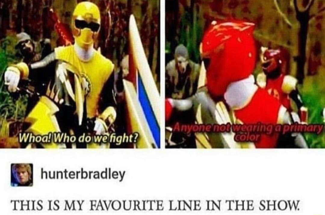 hunterbradley THIS IS MY FAVOURITE LINE IN THE SHOW