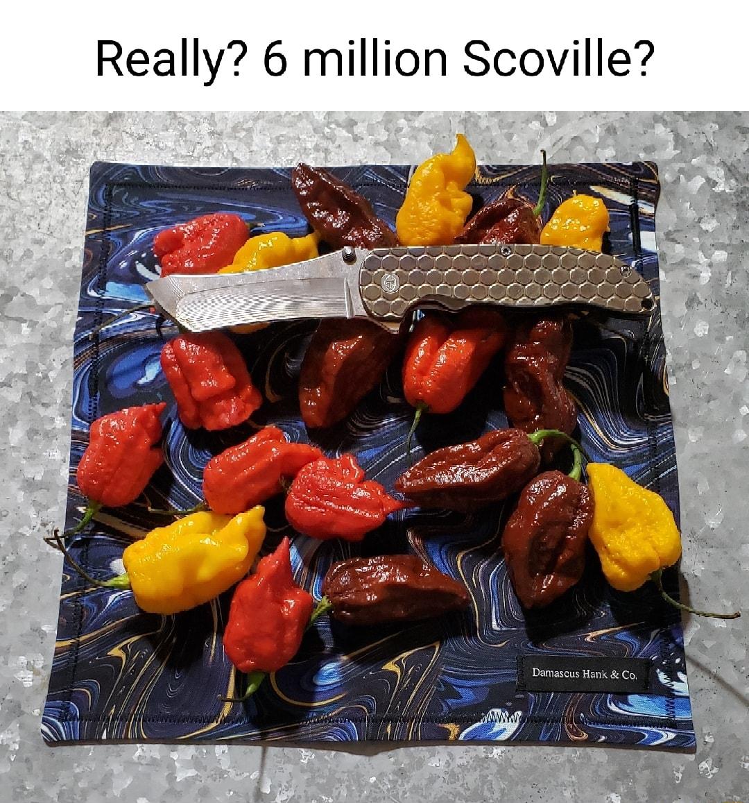 Really 6 million Scoville