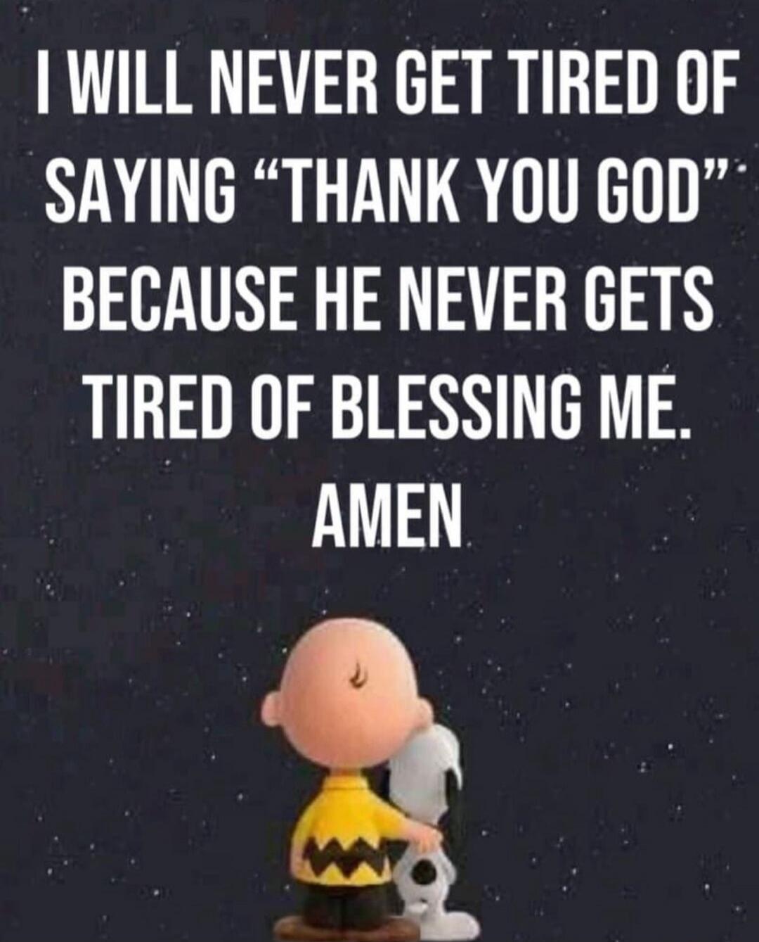 I WILL NEVER GET TIRED OF SAYING 