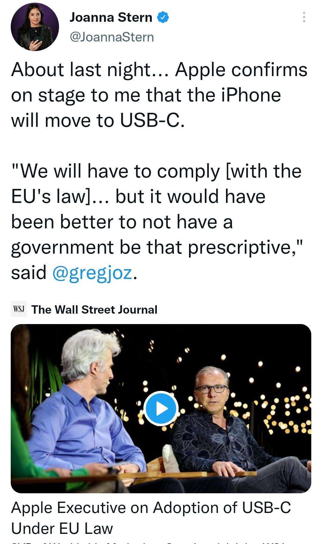 Joanna Stern JoannaStern About last night Apple confirms on stage to me that the iPhone will move to USB C We will have to comply with the EUs law but it would have been better to not have a government be that prescriptive said W The Wall Street Journal Apple Executive on Adoption of USB C Under EU Law