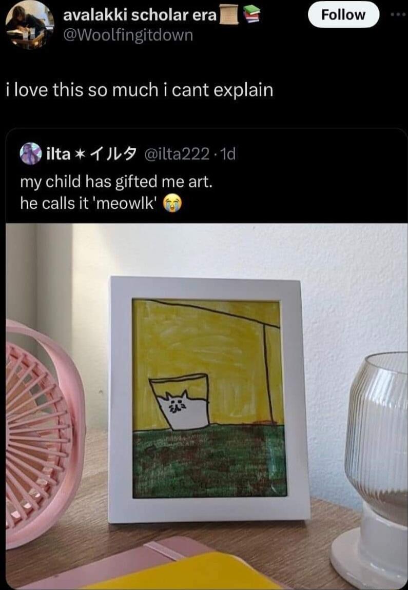 EVEIELGOE G ETS era e i love this so much i cant explain Diltax L5 my child has gifted me art he calls it meowlk Follow