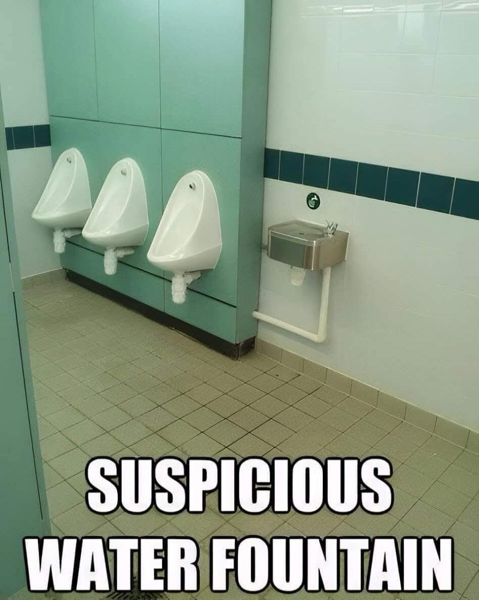SUSPICIOUS WATER FOUNTAIN