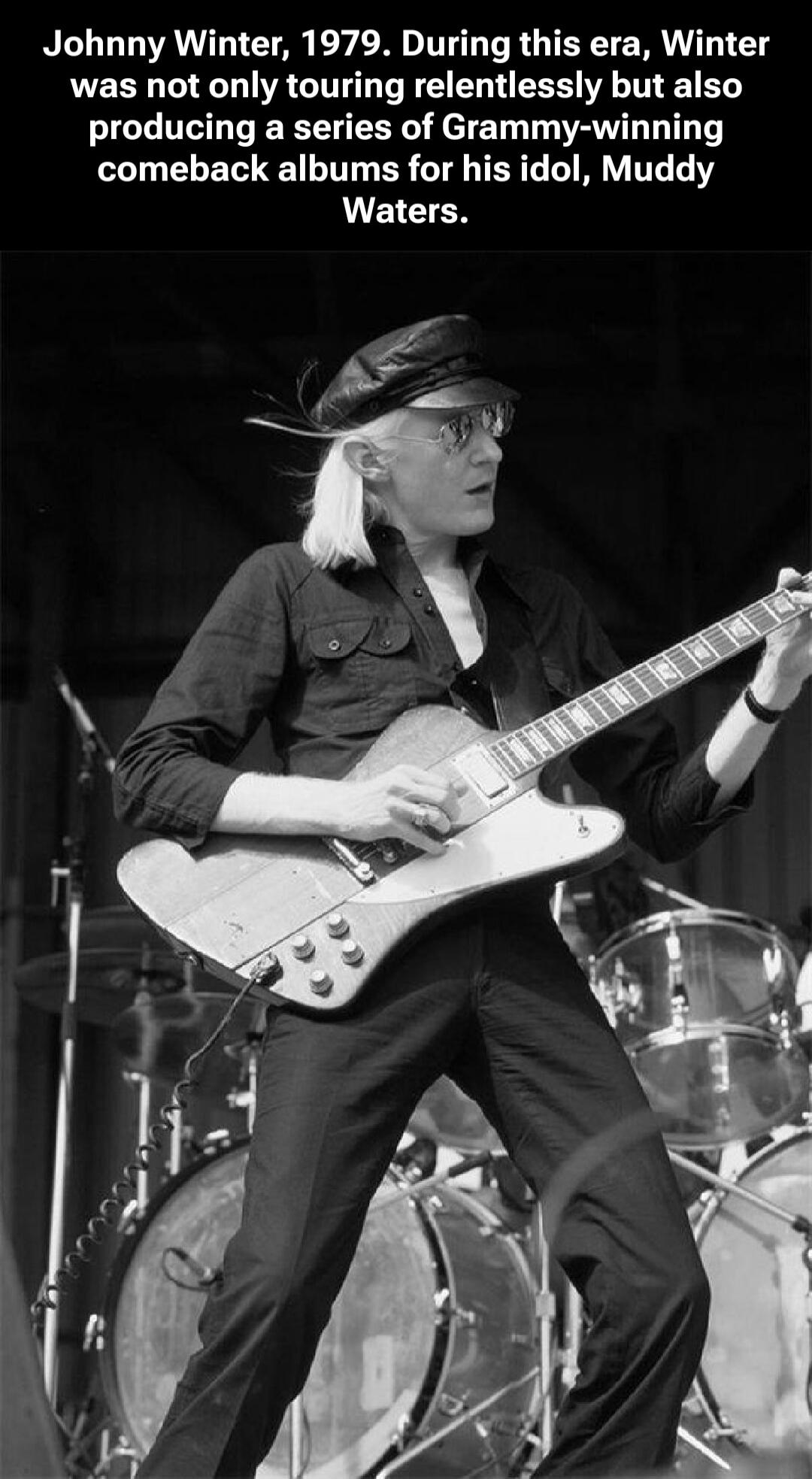 Johnny Winter, 1979. During this era, Winter was not only touring relentlessly but also producing a series of Grammy-winning comeback albums for his idol, Muddy Waters.