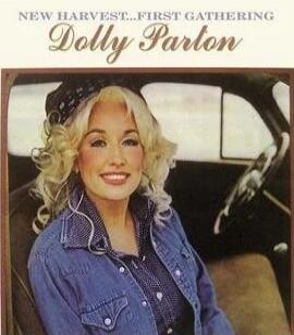 NEW HARVEST...FIRST GATHERING Dolly Parton