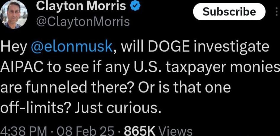 Clayton Morris ClaytonMorris Hey elonmusk will DOGE investigate N OR o RTT R To VA URS IR MU LT T T I TS are funneled there Or is that one off limits Just curious 438 PM 08 Feb 25 865K Views