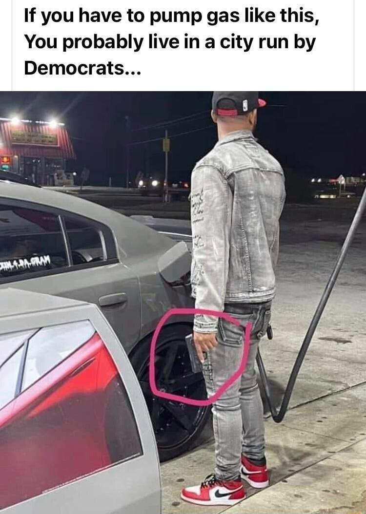 If you have to pump gas like this You probably live in a city run by Democrats