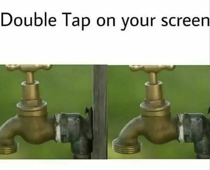 Double Tap on your screen