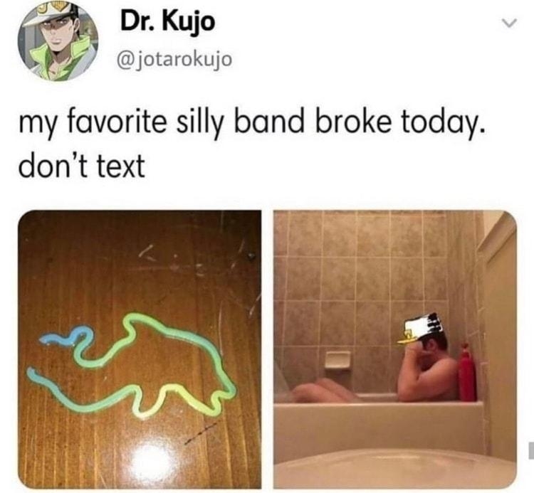 Dr Kujo v Lo0 4 jotarokujo my favorite silly band broke today dont text 1202 AM 23 Aug 19 Twitter for iPhone