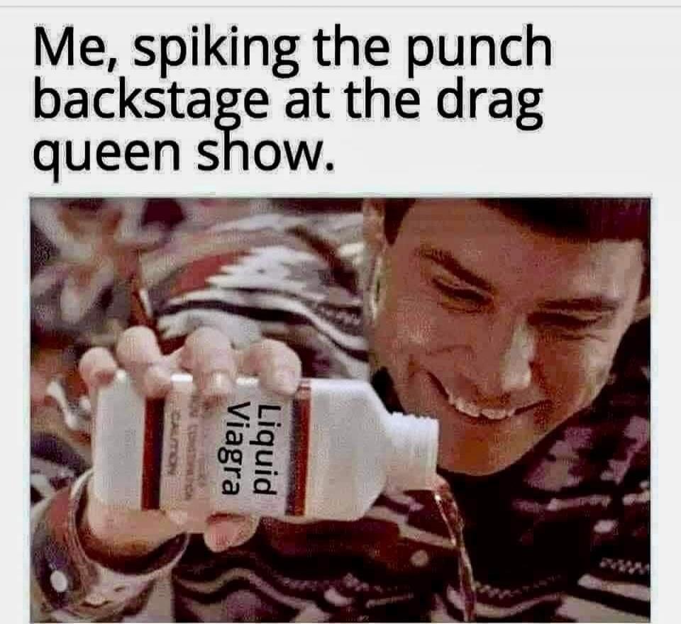 Me, spiking the punch backstage at the drag queen show.