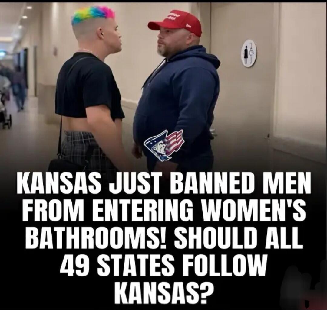 KANSAS JUST BANNED MEN FROM ENTERING WOMEN'S BATHROOMS! SHOULD ALL 49 STATES FOLLOW KANSAS?
