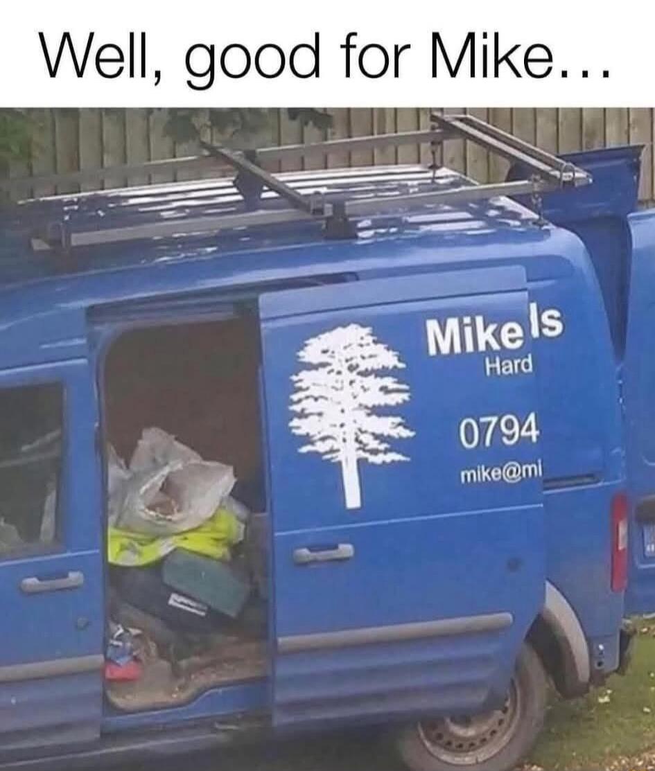 Well good for Mike